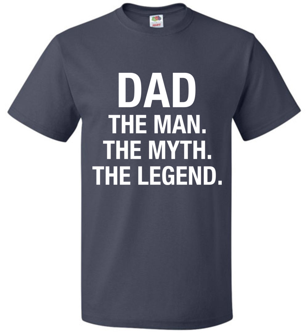 Dad The Man The Myth The Legend T-Shirt