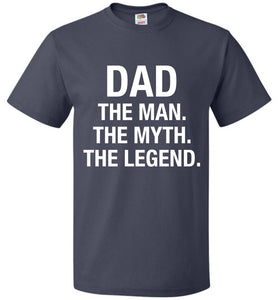 Dad The Man The Myth The Legend T-Shirt